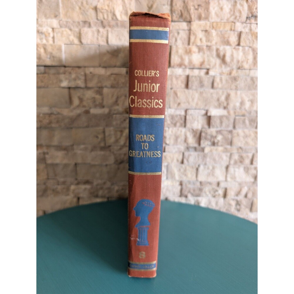 VTG Collier's Junior Classics Ser.:  Roads to Greatness: Vol 8  1962 Hardcover
